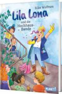 Lila Lona und die Hochhaus-Bande : Magisches Kinderbuch ab 8 （Auflage. 2025. 144 S. 210.00 mm）