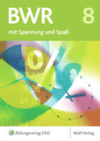 BWR mit Spannung und Spaß, Ausgabe Bayern. Bd.8 Schülerbuch （2. Aufl. 2007. 240 S. 17 x 24 cm, vierfarbig. 248 mm）