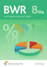 BWR mit Spannung und Spaß, Ausgabe Bayern. Volume 1 Schülerbuch （2010. 157 S. m. zahlr. farb. Abb. 247 mm）