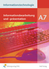 Informationstechnologie - Einzelbände : Modul A7: Informationsbearbeitung und -präsentation: Schülerbuch (Informationstechnologie 12) （2009. 40 S. Illustr. 297.00 mm）