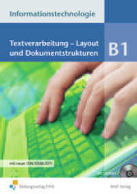 Informationstechnologie - Einzelbände : Modul B1: Textverarbeitung - Layout und Dokumentstrukturen: Schülerbuch (Informationstechnologie 14) （2011. 80 S. Illustr. 297.00 mm）