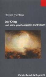 Der Krieg und seine psychosozialen Funktionen