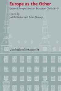 Europe as the Other : External Perspectives on European Christianity (Veröffentlichungen des Instituts für Europäische Geschichte Mainz - Beihefte Band 103) （2013. 277 S. mit 6 Abb. 23.7 cm）