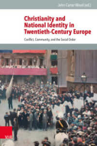 Christianity and National Identity in Twentieth-Century Europe : Conflict, Community, and the Social Order (Veröffentlichungen des Instituts für Europäische Geschichte Mainz Band 111) （2016. 211 S. mit 3 Abb. 237 mm）