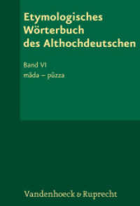 Etymologisches Wörterbuch des Althochdeutschen Bd.6 : mâda - pûzza (Etymologisches Wörterbuch des Althochdeutschen Band 006) （2017. LIV, 800 S. 268 mm）