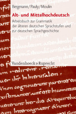 古高・中高ドイツ語文法練習帳（第６版）<br>Alt- und Mittelhochdeutsch : Arbeitsbuch zur Grammatik der älteren deutschen Sprachstufen und zur deutschen Sprachgeschichte （7., überarb. Aufl. 2007. 235 S. 23,5 cm）