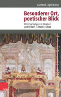 Besonderer Ort, poetischer Blick : Untersuchungen zu Räumen und Bildern in Statius' Silvae (Hypomnemata 201) （2016. 597 S. mit 3 Abb. und 2 Karten. 242 mm）