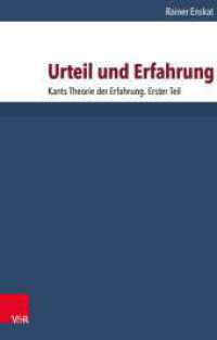 Urteil und Erfahrung Tl.1 : Kants Theorie der Erfahrung. Erster Teil （2015. 295 S. 237 mm）