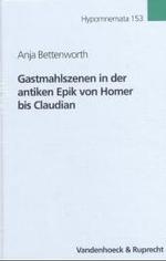 Gastmahlszenen in Der Antiken Epik Von Homer Bis Claudian : Diachrone Untersuchungen Zur Szenentypik (Berliner Mittelalter- Und Fruhneuzeitforschung)