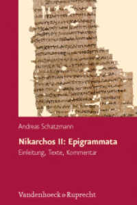 Nikarchos II: Epigrammata : Einleitung, Texte, Kommentar. Dissertationsschrift (Hypomnemata Band 188) （2012. 421 S. 237 mm）