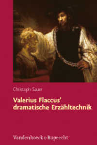 Valerius Flaccus' dramatische Erzähltechnik : Dissertationsschrift (Hypomnemata 187) （2011. 240 S. 237 mm）