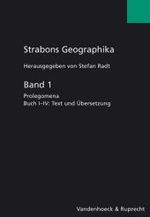Strabons Geographika. Bd.1 Prolegomena, Buch I-IV: Text und Übersetzung : Griech.-Dtsch. （2002. XXVI, 563 S. 24,5 cm）