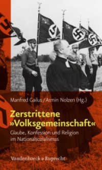 Zerstrittene »Volksgemeinschaft« : Glaube, Konfession und Religion im Nationalsozialismus （2011. 325 S. mit 10 Abb. 21 cm）