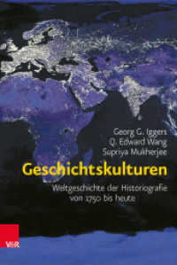 Geschichtskulturen : Weltgeschichte der Historiografie von 1750 bis heute （2013. 416 S. 23.7 cm）