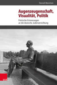 Augenzeugenschaft, Visualität, Politik : Polnische Erinnerungen an die deutsche Judenvernichtung. Dissertationsschrift (Schnittstellen Band 002) （2015. 636 S. mit 112 Abb. 237 mm）