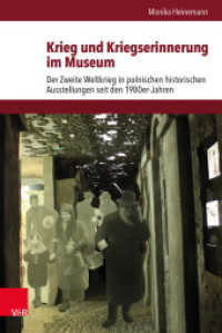 Krieg und Kriegserinnerung im Museum : Der Zweite Weltkrieg in polnischen historischen Ausstellungen seit den 1980er-Jahren. Dissertationsschrift (Schnittstellen Band 005) （2018. 550 S. mit 53 Abb. 237 mm）
