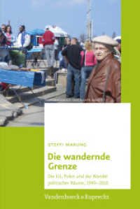 Die wandernde Grenze : Die EU, Polen und der Wandel politischer Räume, 1990-2010 (Transnationale Geschichte Band 001) （2013. 400 S. mit 14 Tab. 237 mm）