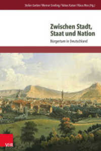 Zwischen Stadt, Staat und Nation : Bürgertum in Deutschland （2014. 852 S. in zwei Bänden. 23.7 cm）