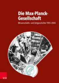 Die Max-Planck-Gesellschaft : Wissenschafts- und Zeitgeschichte 1945-2005 (Studien zur Geschichte der Max-Planck-Gesellschaft 1) （2024. 992 S. mit 185 z.T. farb Abb., 53 farb. Grafiken und 9 Tab. 286）