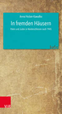 In fremden Häusern : Polen und Juden in Niederschlesien nach 1945 (hefez Band 003) （2025. mit ca. 1 Abb.）