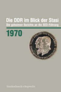 Die DDR im Blick der Stasi 1970 : Die geheimen Berichte an die SED-Führung (Die DDR im Blick der Stasi Jahr 1970) （2023. 320 S. 237 mm）