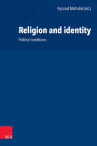 Religion and identity : Political conditions （2023. 284 S. 230 mm）