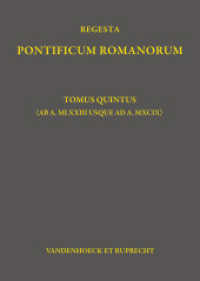 Regesta Pontificum Romanorum : Tomus quintus (ab a. MLXXIII usque ad a. MXCIX) (Jaffé. Regesta Pontificum Romanorum Vol. 005, Pars) （2023. XIV, 450 S. 302 mm）