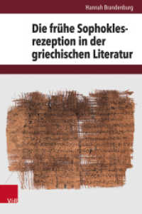 Die frühe Sophoklesrezeption in der griechischen Literatur : Dissertationsschrift (Hypomnemata Band 221) （2024. 531 S. mit 4 Tab. 235 mm）