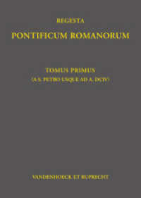 Regesta Pontificum Romanorum : Tomvs I (ab a. 39 - ad a. 604) (Jaffé. Regesta Pontificum Romanorum Vol. 001, Pars) （2., überarb. Aufl. 2024. XV, 597 S. 302 mm）