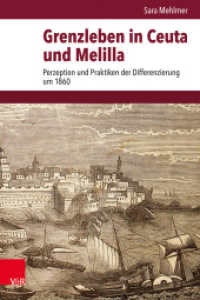 Grenzleben in Ceuta und Melilla : Perzeption und Praktiken der Differenzierung um 1860. Dissertationsschrift (Veröffentlichungen des Instituts für Europäische Geschichte Mainz Band 272) （2024. 359 S. mit 10 teilw. farb. Abb. 235 mm）