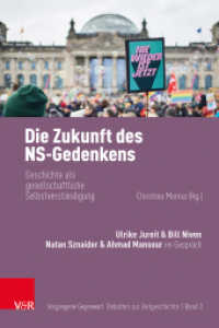 Die Zukunft des NS-Gedenkens : Geschichte als gesellschaftliche Selbstverständigung (Vergangene Gegenwart Band 003) （2025）