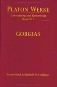 Werke. 6/3 VI 3 Gorgias (Platon Werke Band 006,3) （2004. 524 S. 242 mm）