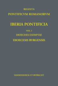 Dioecesis Burgensis (Regesta Pontificum Romanorum. Iberia Pontificia Band 001) （2012. XXVI, 209 S. 251 mm）