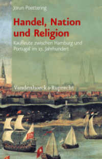 Handel, Nation und Religion : Kaufleute zwischen Hamburg und Portugal im 17. Jahrhundert