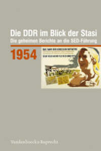 Die DDR im Blick der Stasi 1954 : Die geheimen Berichte an die SED-Führung (Die DDR im Blick der Stasi Jahr 1954) （2024. 320 S. mit 6 Abb. 240 mm）