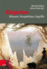 Bürgertum : Bilanzen, Perspektiven, Begriffe (Bürgertum. Neue Folge Band 018) （2019. 489 S. mit 1 Abb. und 1 Grafik. 237 mm）