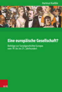 Eine europäische Gesellschaft? : Beiträge zur Sozialgeschichte Europas vom 19. bis ins 21. Jahrhundert (Kritische Studien zur Geschichtswissenschaft 236) （2020. 332 S. 237 mm）