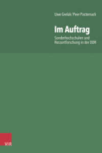 Im Auftrag : Sonderhochschulen und Ressortforschung in der DDR （2024. 327 S. 10 Abb. u. ca. 50 Tab. 245 mm）