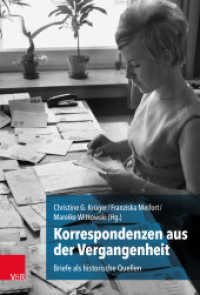 Korrespondenzen aus der Vergangenheit : Briefe als historische Quellen （2025. 272 S. mit 22 farb. Abb.）