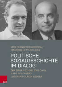 Politische Sozialgeschichte im Dialog : Der Briefwechsel zwischen Hans Rosenberg und Hans-Ulrich Wehler （2025. mit 2 Abb.）