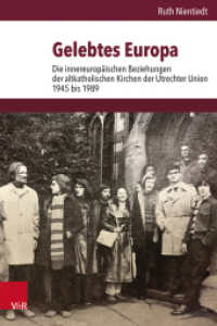 Gelebtes Europa : Die innereurop&auml;ischen Beziehungen der altkatholischen Kirchen der Utrechter Union 1945 bis 1989 (Ver&ouml;ffentlichungen des Instituts f&uuml;r Europ&auml;ische Geschichte Mainz)