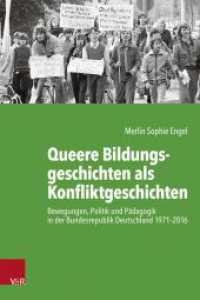 Queere Bildungsgeschichten als Konfliktgeschichten : Bewegungen, Politik und P&auml;dagogik in der Bundesrepublik Deutschland 1971-2016 (Kritische Studien zur Geschichtswissenschaft)