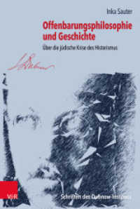 Offenbarungsphilosophie und Geschichte : Über die jüdische Krise des Historismus. Dissertationsschrift (Schriften des Dubnow-Instituts Band 033) （2022. 380 S. 237 mm）