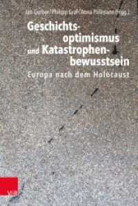 Geschichtsoptimismus und Katastrophenbewusstsein : Europa nach dem Holocaust （2022. 535 S. 230 mm）