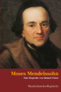 モーゼス・メンデルスゾーン<br>Moses Mendelssohn : Ein jüdischer Denker in der Zeit der Aufklärung. Eine Biografie (Toldot) （2009. 222 S. mit 20 Abb. 22.5 cm）