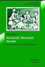 Herrschaft, Wirtschaft, Anoraks : Konsumpolitik in der DDR der Sechzigerjahre. Diss. (Kritische Studien zur Geschichtswissenschaft Bd.163) （2004. 336 S. 23,5 cm）