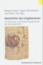 Geschichte Des Ungeborenen : Zur Erfahrungs- Und Wissenschaftsgeschichte Der Schwangerschaft, 17.-20. Jahrhundert (Veroffentlichungen des Max-planck-i （2ND）