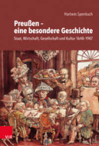 Preußen - eine besondere Geschichte : Staat, Wirtschaft, Gesellschaft und Kultur 1648-1947 （2019. 532 S. 235 mm）