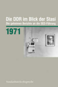 Die DDR im Blick der Stasi 1971 : Die geheimen Berichte an die SED-Führung (Die DDR im Blick der Stasi Jahr 1971) （2022. 320 S. mit 6 Abb. 237 mm）