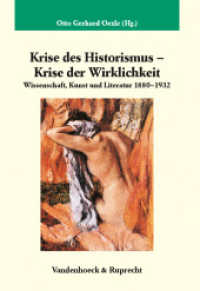 Krise des Historismus Krise der Wirklichkeit : Wissenschaft, Kunst und Literatur 1880-1932